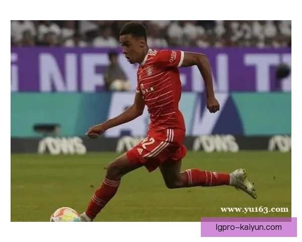 穆西亚拉迎来国际舞台突破，展现切尔西青训培养的优秀潜力